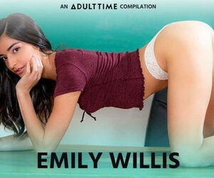 Grown-up Epoch  Emily WIllis COMP, Creampie & Inexact